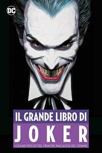 Libro Il grande libro del Joker. I grandi peccati del principe pagliaccio del crimine 