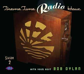 CD Theme Time Radio Hour with Your Host Bob Dylan. Season 2 