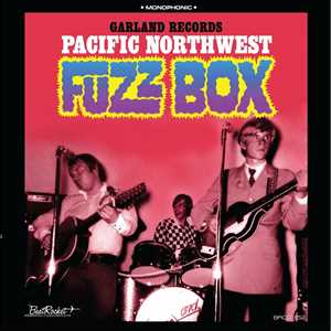 CD Garland Records. Pacific Northwest Fuzz Box 