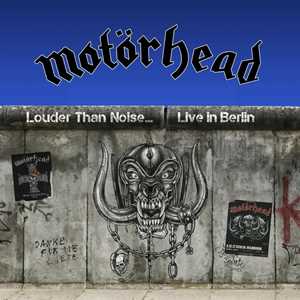 Vinile Louder Than Noise. Live in Berlin Motörhead