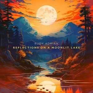 CD Reflections On A Moonlit Lake Rudy Adrian