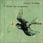 CD Blink the Brightest Tracy Bonham