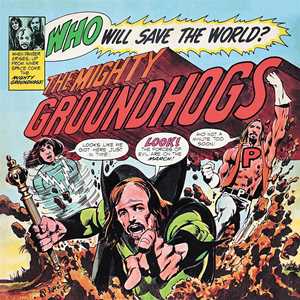 Vinile Who Will Save the World Groundhogs