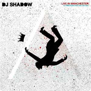 CD Live in Manchester DJ Shadow