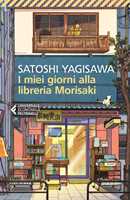 Libro I miei giorni alla libreria Morisaki  Satoshi Yagisawa