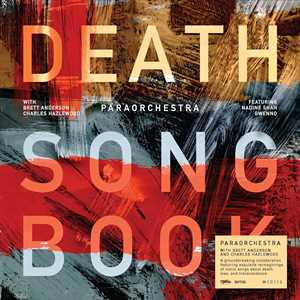 CD Death Songbook (with Brett Anderson and Charles Hazlewood) Paraorchestra