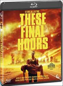 Film These Final Hours. 12 ore alla fine Zak Hilditch