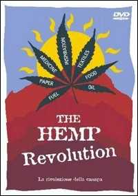 Film The Hemp Revolution. La rivoluzione della canapa Anthony Clarke