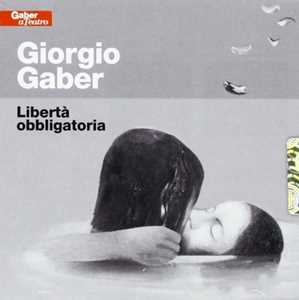 CD Libertà obbligatoria Giorgio Gaber