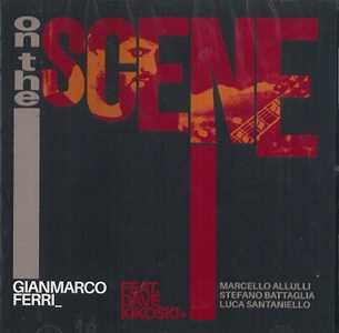 CD On The Scene (feat. David Kikoski) Gianmarco Ferri