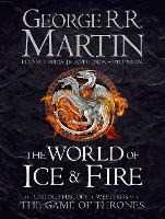Libro in inglese The World of Ice and Fire: The Untold History of Westeros and the Game of Thrones George R.R. Martin Elio M. Garcia Jr. Linda Antonsson
