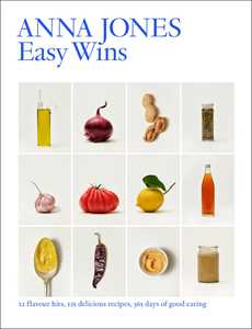Ebook Easy Wins: 12 flavour hits, 125 delicious recipes, 365 days of good eating Anna Jones