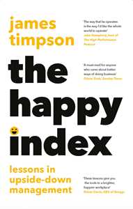 Ebook The Happy Index: Lessons in Upside-Down Management James Timpson
