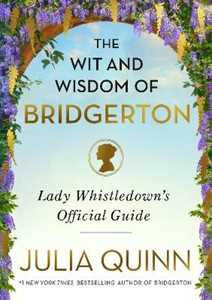 Libro in inglese The Wit and Wisdom of Bridgerton Julia Quinn