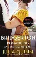 Libro in inglese Bridgerton: Romancing Mr Bridgerton: Penelope and Colin's story - the inspiration for Bridgerton series three Julia Quinn