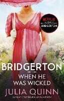 Libro in inglese Bridgerton: When He Was Wicked (Bridgertons Book 6): Inspiration for the Netflix Original Series Bridgerton Julia Quinn
