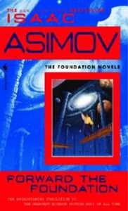 Libro in inglese Forward the Foundation Isaac Asimov