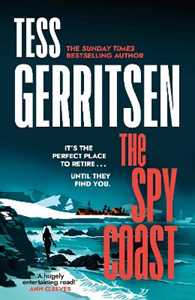 Libro in inglese The Spy Coast: The unmissable, brand-new series from the No.1 bestselling author of Rizzoli & Isles (Martini Club 1) Tess Gerritsen