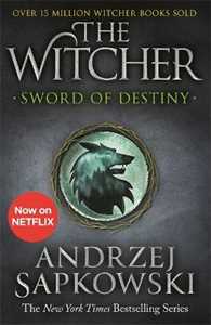 Libro in inglese Sword of Destiny: Tales of the Witcher - Now a major Netflix show Andrzej Sapkowski