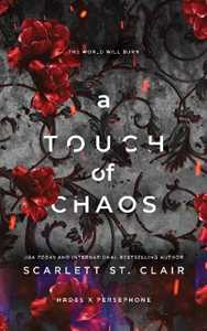 Libro in inglese A Touch of Chaos: A Dark and Enthralling Reimagining of the Hades and Persephone Myth Scarlett St. Clair