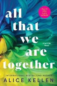 Libro in inglese All That We Are Together Alice Kellen