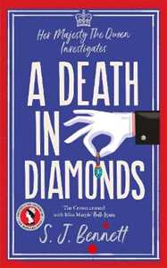 Libro in inglese A Death in Diamonds: The brand new 2024 royal murder mystery from the author of THE WINDSOR KNOT S.J. Bennett
