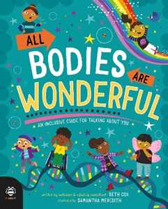 Libro in inglese All Bodies Are Wonderful: An Inclusive Guide for Talking About You Beth Cox