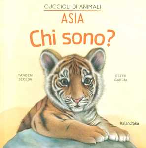 Libro Asia. Chi sono? Cuccioli di animali. Ediz. a colori Seceda Tándem