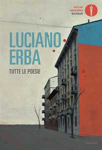 Libro Tutte le poesie Luciano Erba