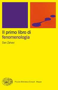 Libro Il primo libro di fenomenologia Dan Zahavi