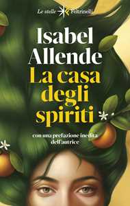 Libro La casa degli spiriti. Nuova ediz. Isabel Allende