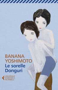 Libro Le sorelle Donguri Banana Yoshimoto