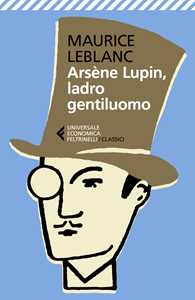 Libro Arsène Lupin, ladro gentiluomo Maurice Leblanc