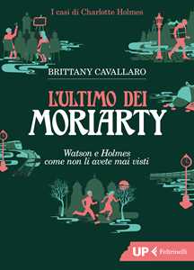 Libro L'ultimo dei Moriarty Brittany Cavallaro