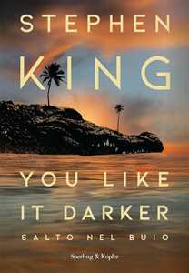 Libro You like it darker. Salto nel buio Stephen King