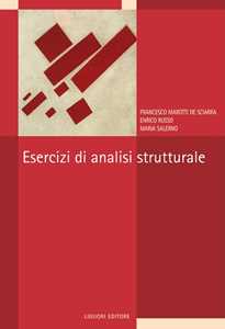 Libro Esercizi di analisi strutturale Francesco Marotti De Sciarra Enrico Russo M. Grazia Salerno