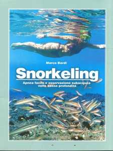 Libro Snorkeling. Apnea facile e osservazione subacquea Marco Bardi