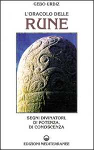 Libro L'oracolo delle rune. Segni divinatori, di potenza, di conoscenza Gebo Urdiz