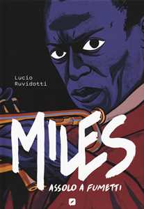 Libro Miles Davis. Assolo a fumetti Lucio Ruvidotti