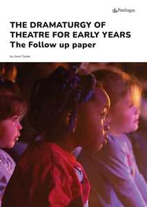 Libro The dramaturgy of theatre for early years. The follow up paper Gerd Taube
