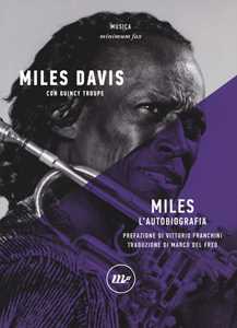 Libro Miles. L'autobiografia Miles Davis Quincy Troupe