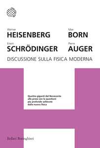 Libro Discussione sulla fisica moderna Werner Heisenberg Erwin Schrödinger Max Born