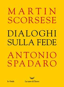 Libro Dialoghi sulla fede Martin Scorsese Antonio Spadaro