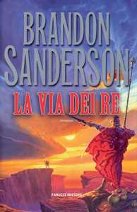 Libro La via dei re. Le cronache della Folgoluce. Vol. 1 Brandon Sanderson