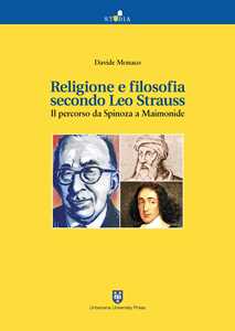 Libro Religione e filosofia secondo Leo Strauss. Il percorso da Spinoza a Maimonide Davide Monaco