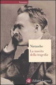 Libro La nascita della tragedia ovvero grecità e pessimismo Friedrich Nietzsche