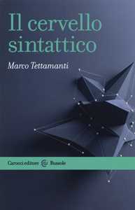 Libro Il cervello sintattico Marco Tettamanti