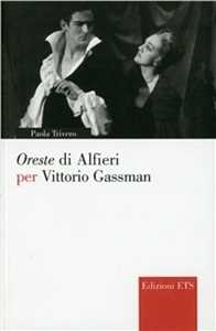 Libro Oreste di Alfieri per Vittorio Gassman Paola Trivero
