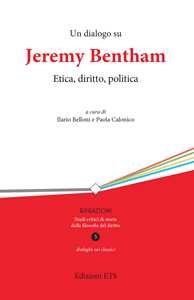 Libro Un dialogo su Jeremy Bentham. Etica, diritto, politica 