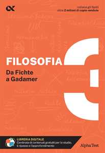 Libro Filosofia. Con estensioni online. Vol. 3: Da Fichte a Gadamer Fausto Lanzoni Ilaria Caretta